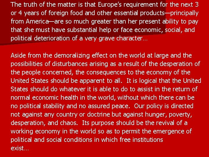 The truth of the matter is that Europe’s requirement for the next 3 or