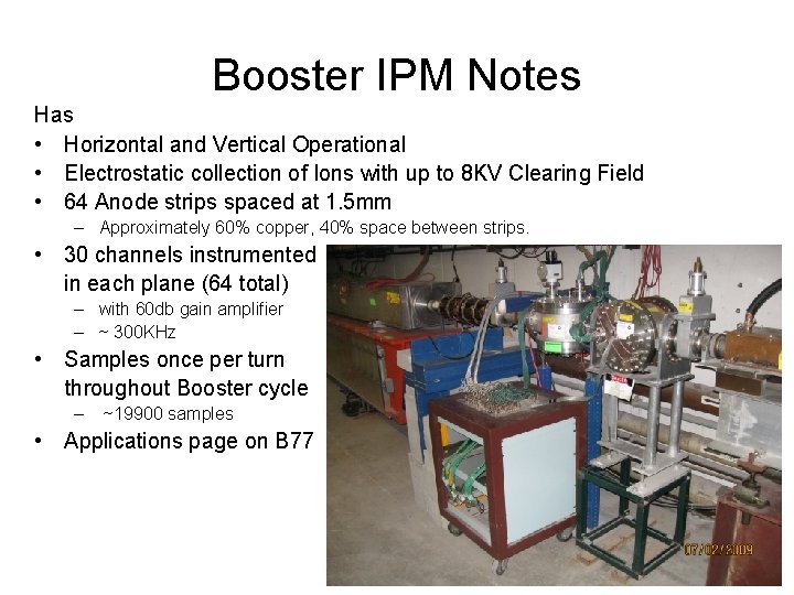 Booster IPM Notes Has • Horizontal and Vertical Operational • Electrostatic collection of Ions