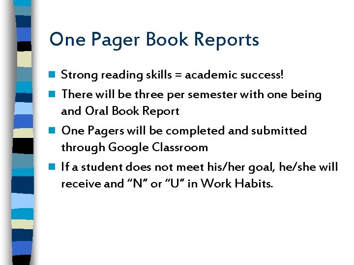 One Pager Book Reports Strong reading skills = academic success! n There will be