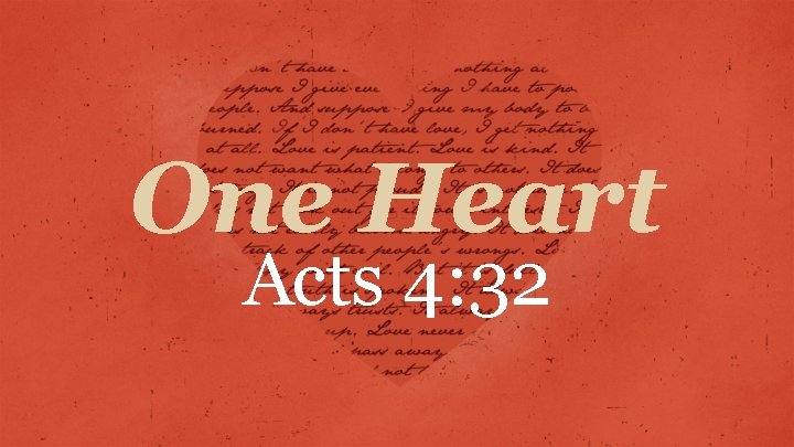 One Heart Acts 4: 32 