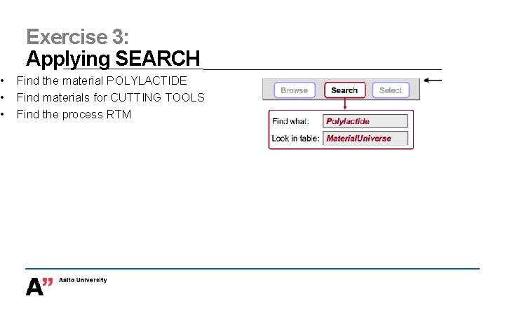  • • • Exercise 3: Applying SEARCH Find the material POLYLACTIDE Find materials