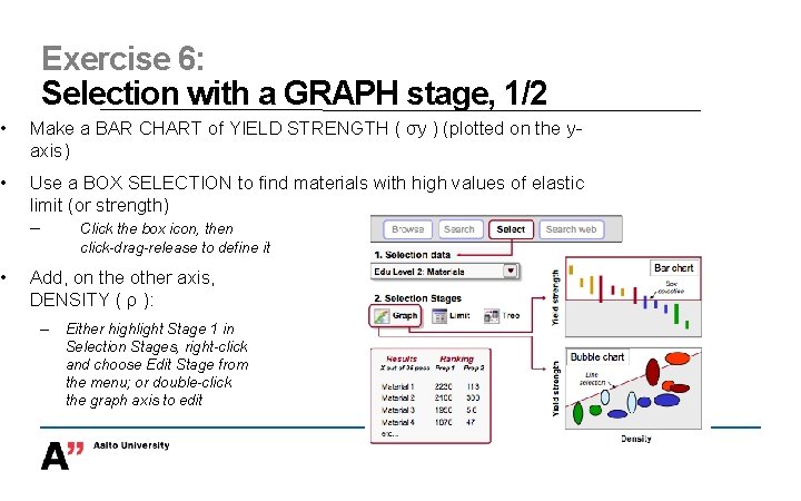 Exercise 6: Selection with a GRAPH stage, 1/2 • Make a BAR CHART of