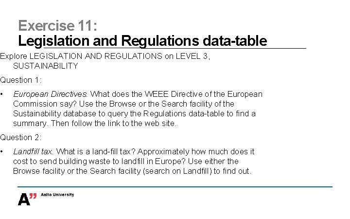 Exercise 11: Legislation and Regulations data-table Explore LEGISLATION AND REGULATIONS on LEVEL 3, SUSTAINABILITY