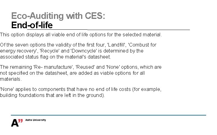 Eco-Auditing with CES: End-of-life This option displays all viable end of life options for