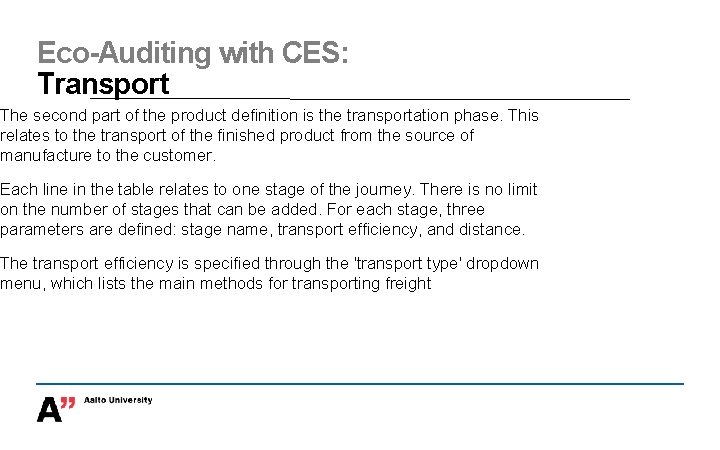 Eco-Auditing with CES: Transport The second part of the product definition is the transportation