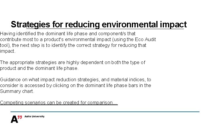 Strategies for reducing environmental impact Having identified the dominant life phase and component/s that