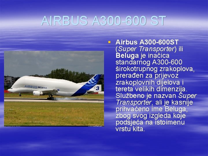 AIRBUS A 300 -600 ST § Airbus A 300 -600 ST (Super Transporter) ili