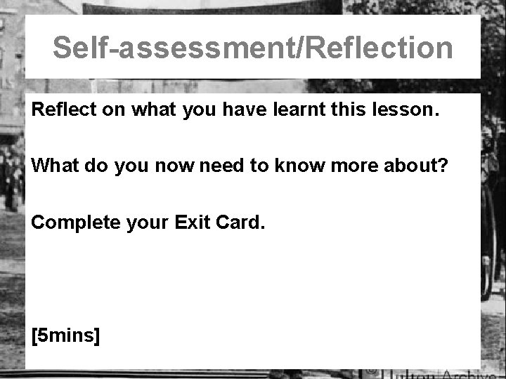 Self-assessment/Reflection Reflect on what you have learnt this lesson. What do you now need