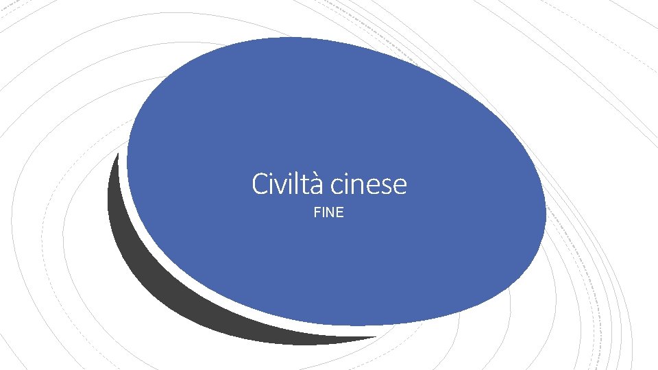 Civiltà cinese FINE 