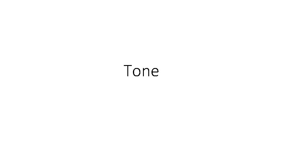 Tone 