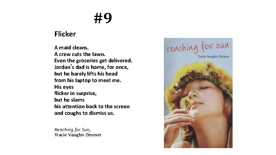 #9 Flicker A maid cleans. A crew cuts the lawn. Even the groceries get