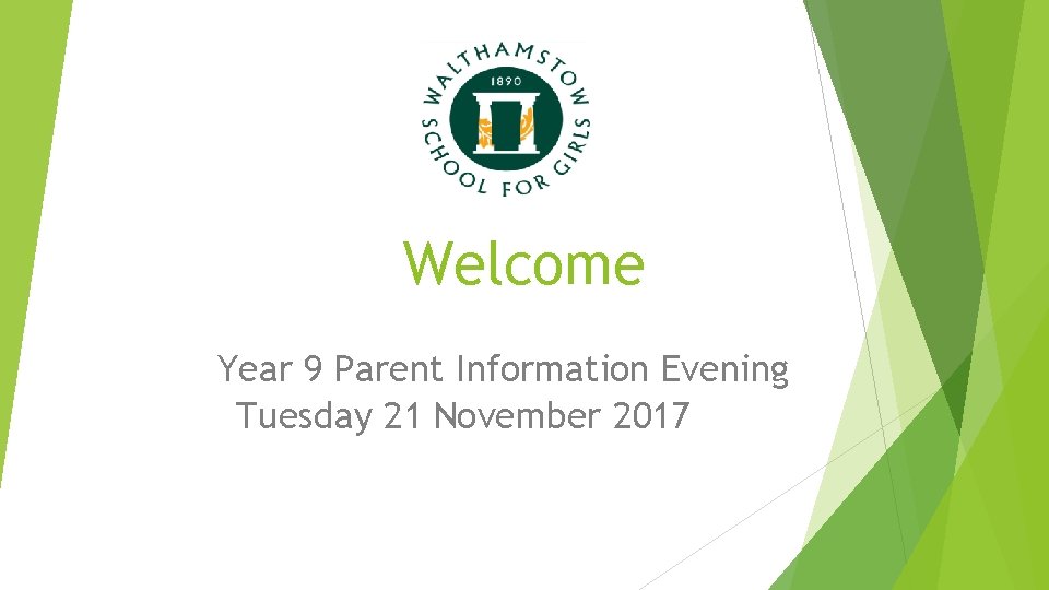 Welcome Year 9 Parent Information Evening Tuesday 21 November 2017 