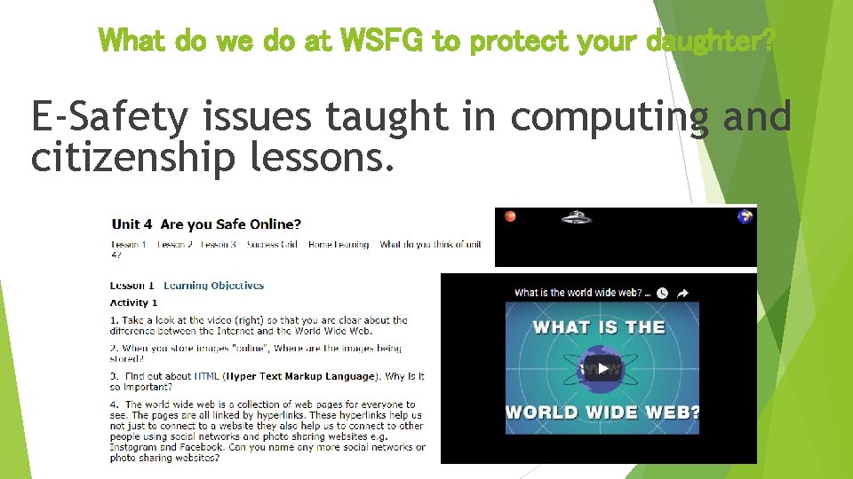 What do we do at WSFG to protect your daughter? E-Safety issues taught in