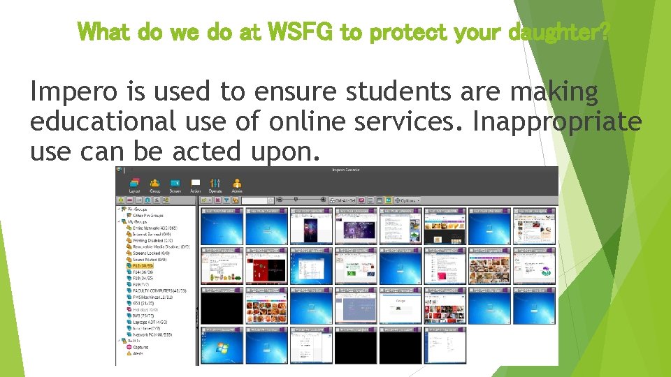 What do we do at WSFG to protect your daughter? Impero is used to
