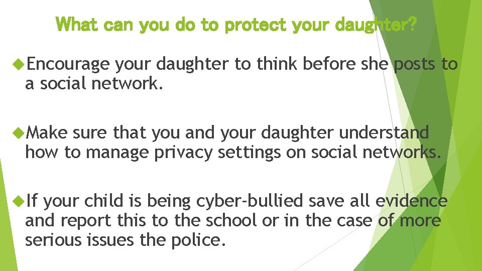 What can you do to protect your daughter? Encourage your daughter to think before