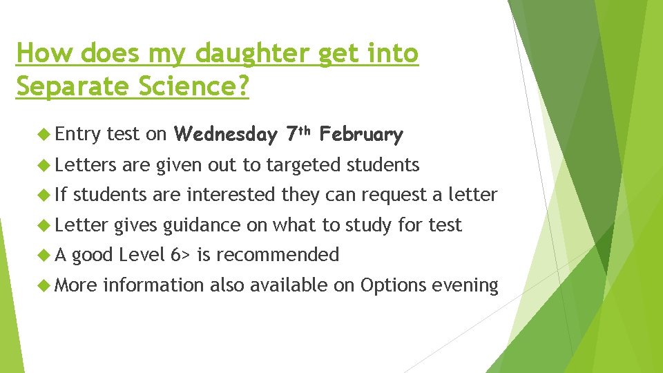 How does my daughter get into Separate Science? Entry test on Wednesday 7 th