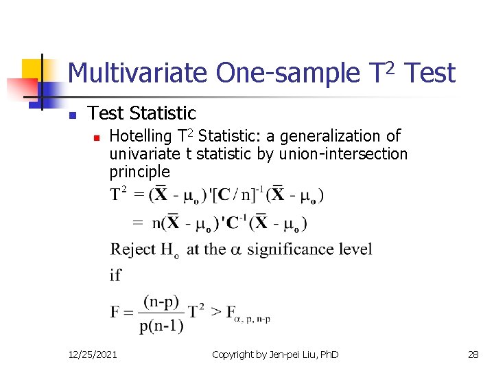 Multivariate One-sample T 2 Test n Test Statistic n Hotelling T 2 Statistic: a