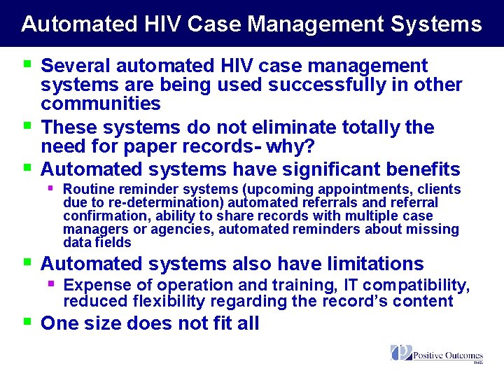 Automated HIV Case Management Systems § Several automated HIV case management § § systems