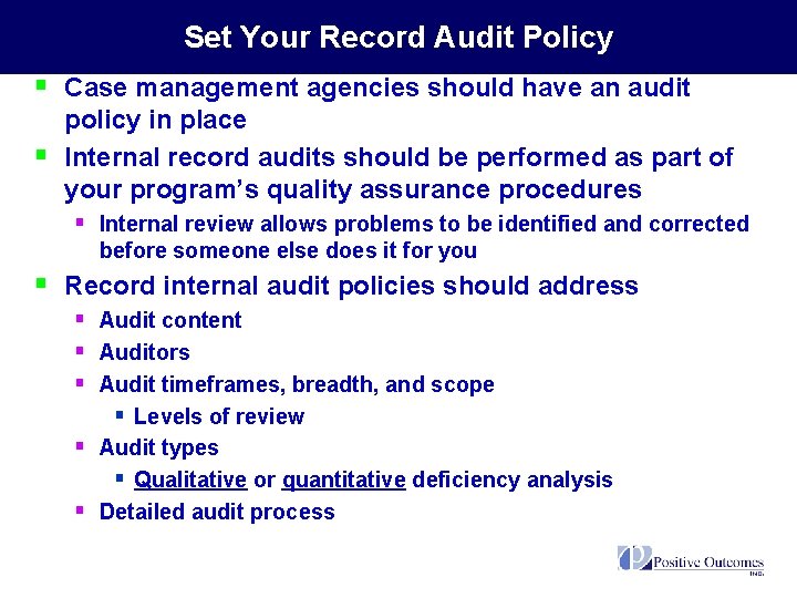 Set Your Record Audit Policy § Case management agencies should have an audit §