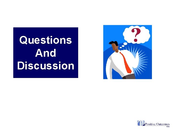 Questions And Discussion 