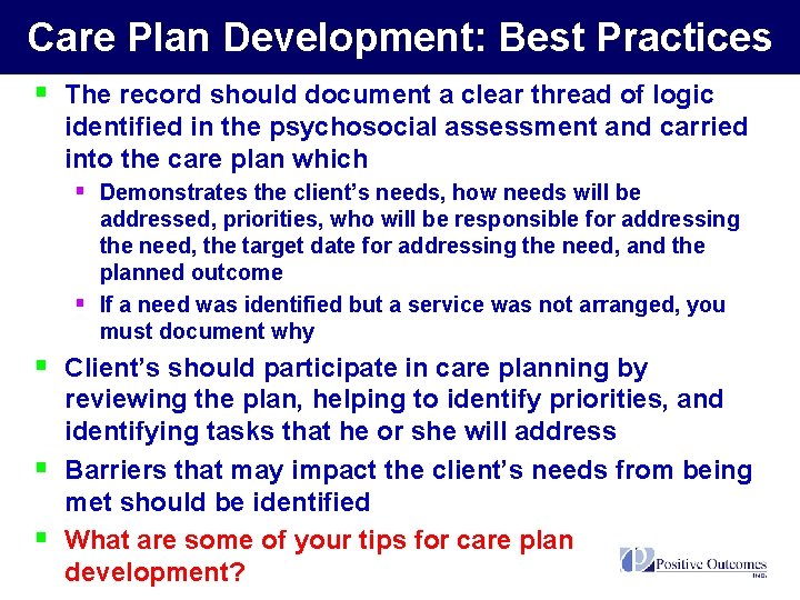 Care Plan Development: Best Practices § The record should document a clear thread of