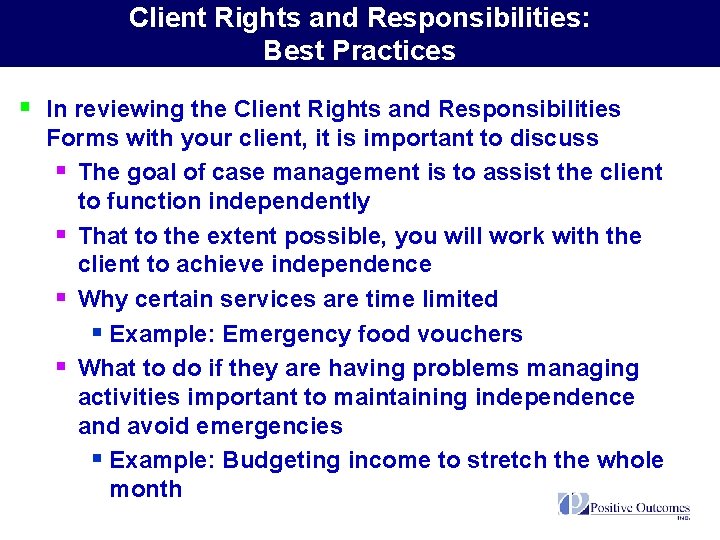 Client Rights and Responsibilities: Best Practices § In reviewing the Client Rights and Responsibilities