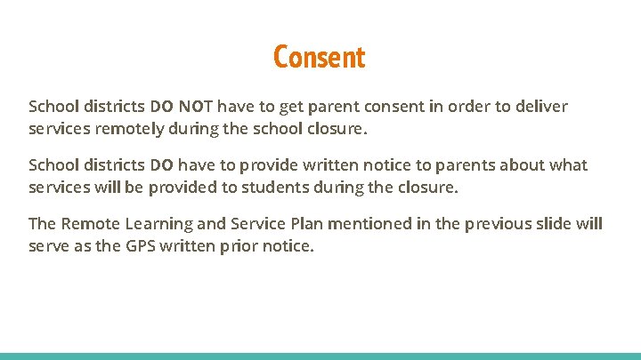 Consent School districts DO NOT have to get parent consent in order to deliver