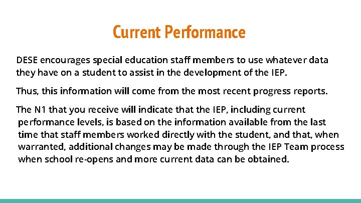 Current Performance DESE encourages special education staff members to use whatever data they have