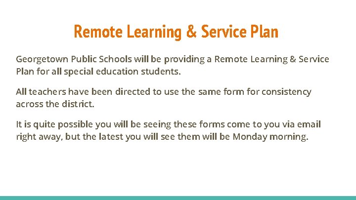 Remote Learning & Service Plan Georgetown Public Schools will be providing a Remote Learning