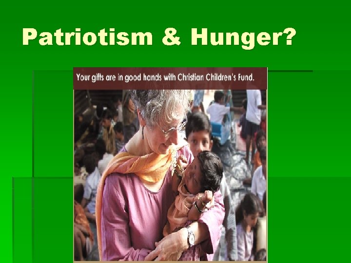 Patriotism & Hunger? 