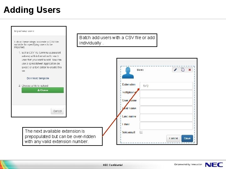 Adding Users Batch add users with a CSV file or add individually. The next