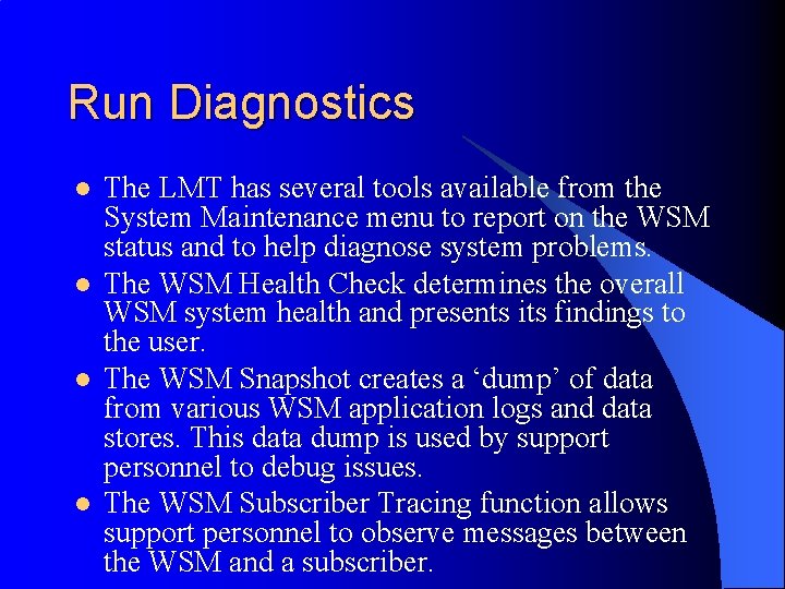 Run Diagnostics l l The LMT has several tools available from the System Maintenance