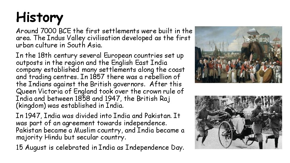 History Around 7000 BCE the first settlements were built in the area. The Indus