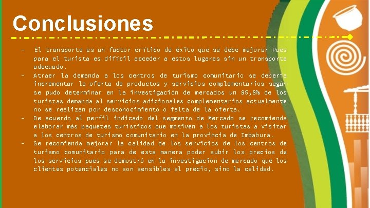 Conclusiones - - El transporte es un factor crítico de éxito que se debe