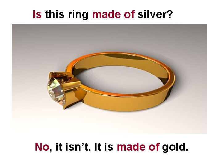 Is this ring made of silver? No, it isn’t. It is made of gold.