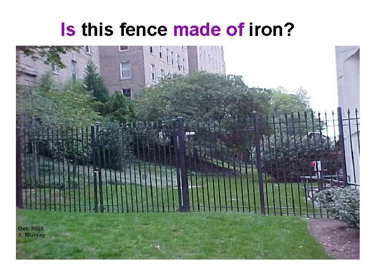 Is this fence made of iron? 