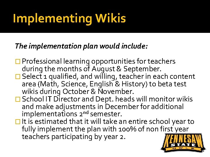 Implementing Wikis The implementation plan would include: � Professional learning opportunities for teachers during