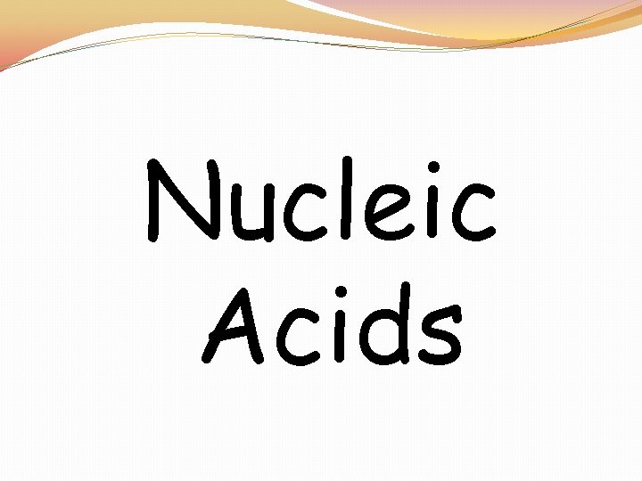 Nucleic Acids 