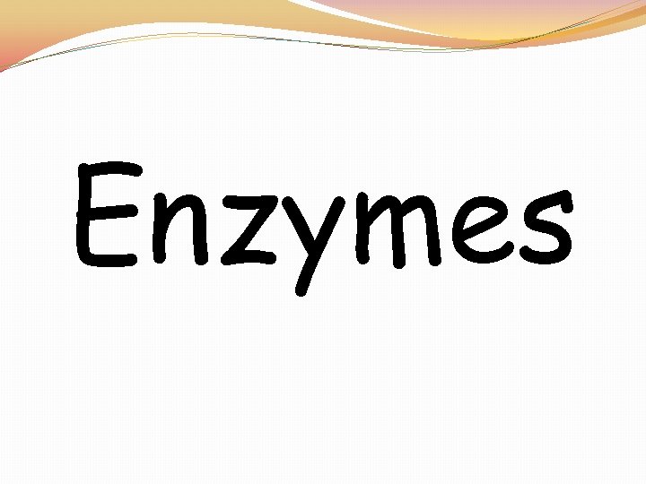 Enzymes 