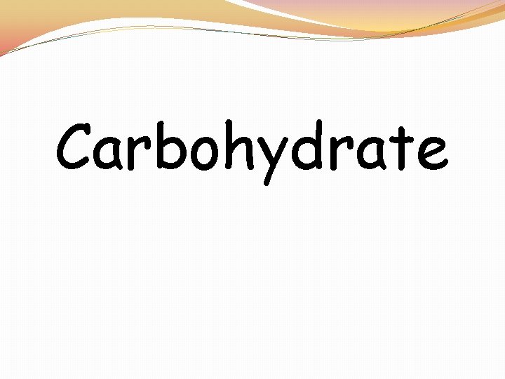 Carbohydrate 