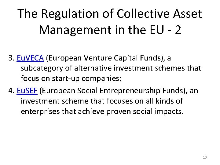 The Regulation of Collective Asset Management in the EU - 2 3. Eu. VECA