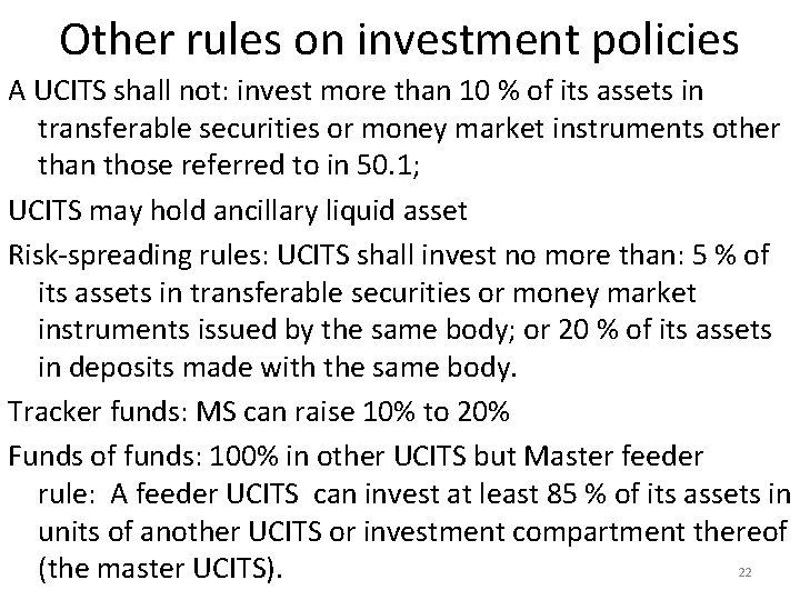 Other rules on investment policies A UCITS shall not: invest more than 10 %