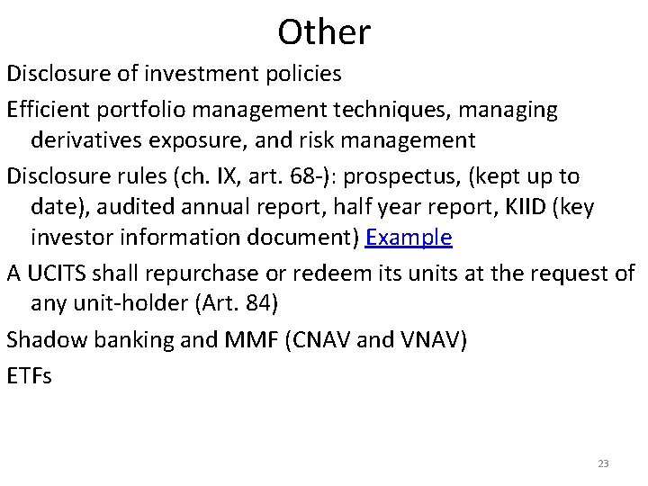 Other Disclosure of investment policies Efficient portfolio management techniques, managing derivatives exposure, and risk