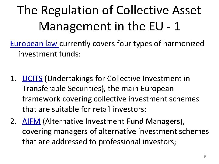 The Regulation of Collective Asset Management in the EU - 1 European law currently