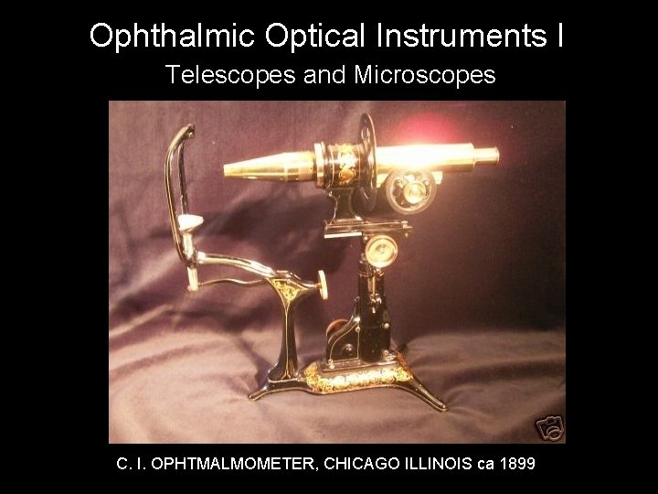 Ophthalmic Optical Instruments I Telescopes and Microscopes C