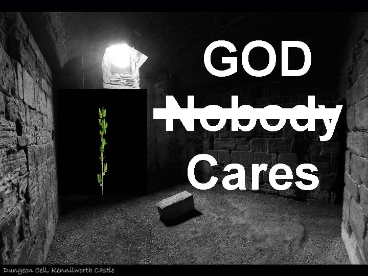 GOD Nobody Cares 