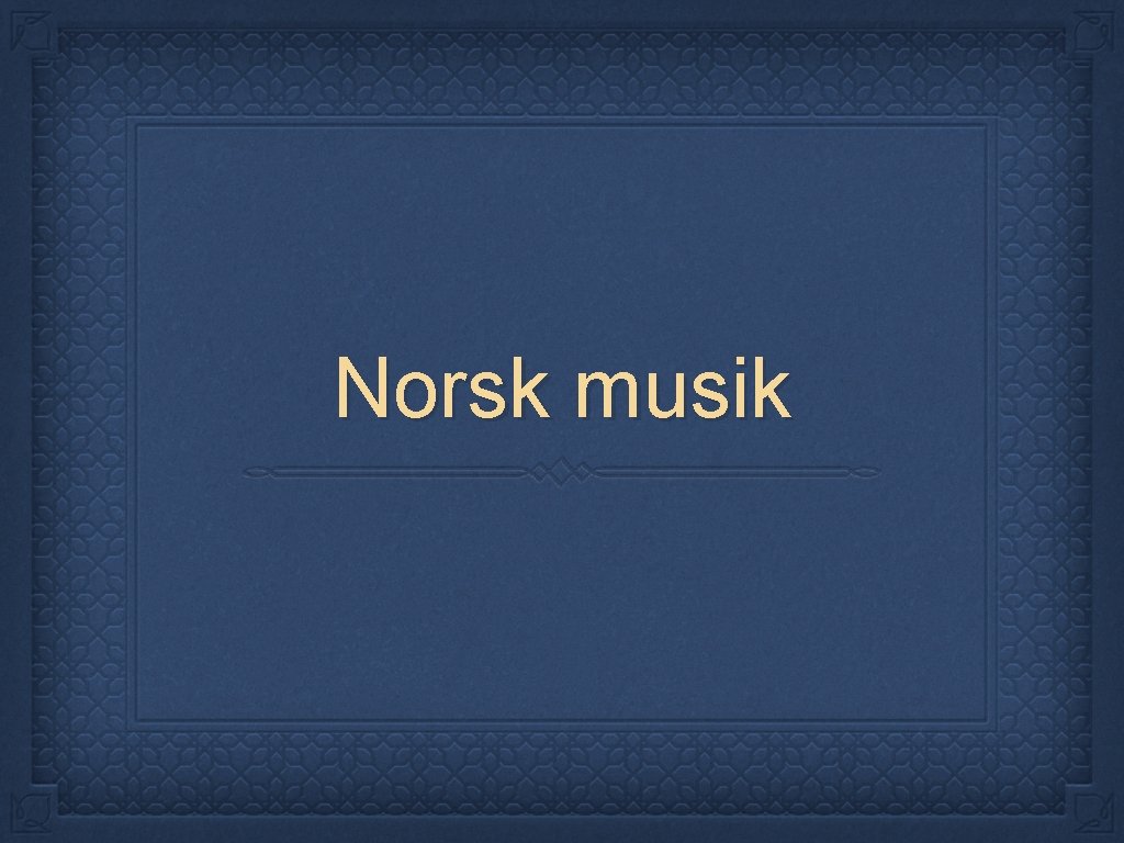 Norsk musik 