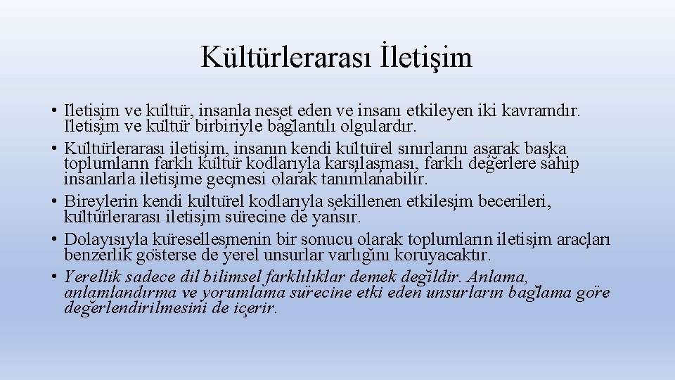 Kültürlerarası İletişim • I letis im ve ku ltu r, insanla nes et eden