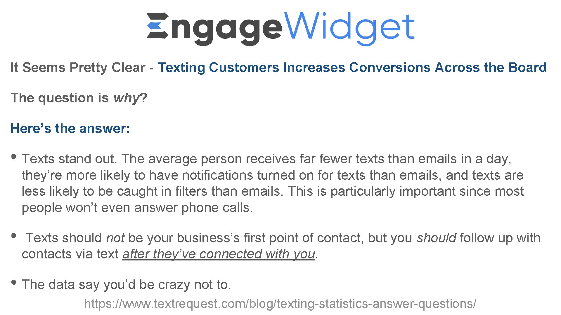 It Seems Pretty Clear - Texting Customers Increases Conversions Across the Board The question It Seems Pretty Clear - Texting Customers Increases Conversions Across the Board The question