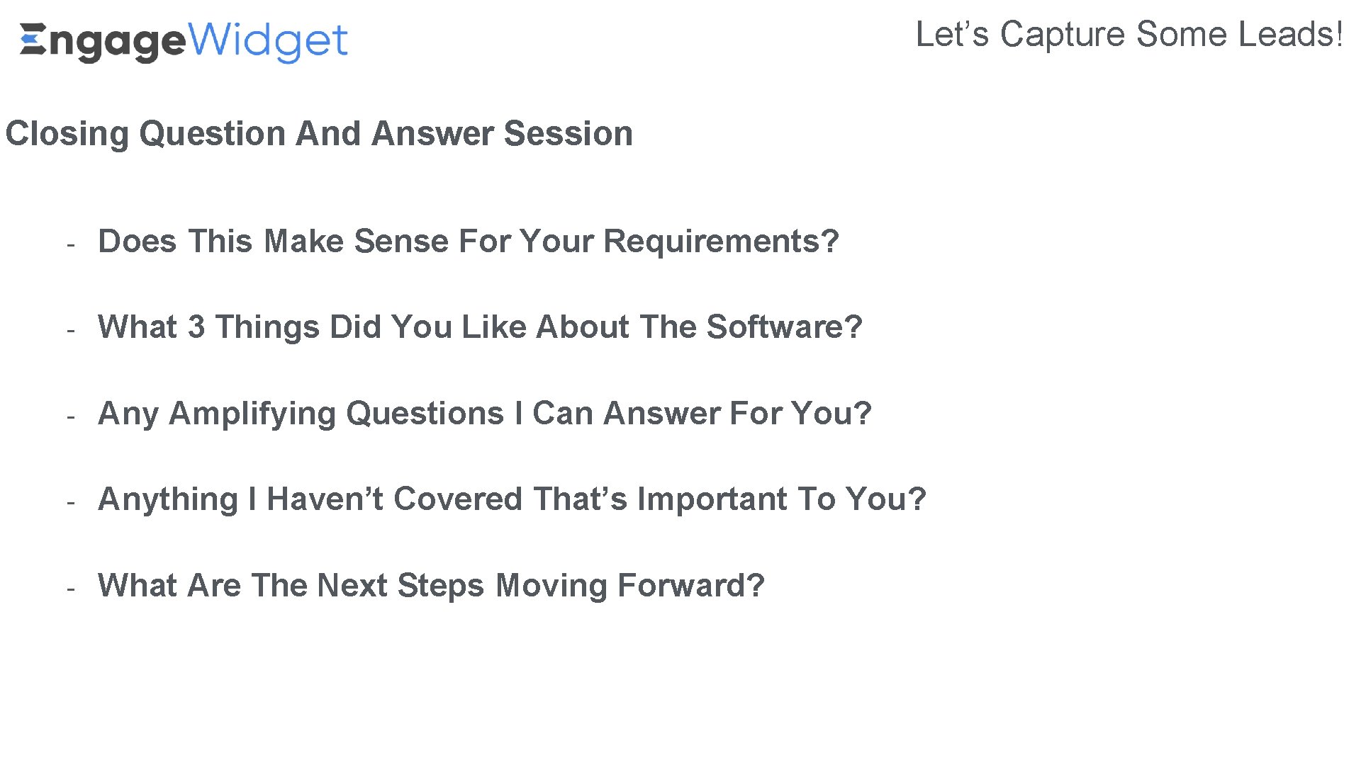 Let’s Capture Some Leads! Closing Question And Answer Session - Does This Make Sense Let’s Capture Some Leads! Closing Question And Answer Session - Does This Make Sense